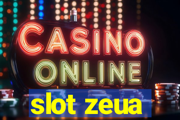 slot zeua