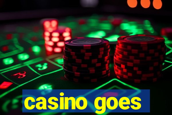 casino goes