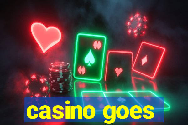 casino goes