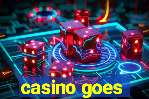 casino goes