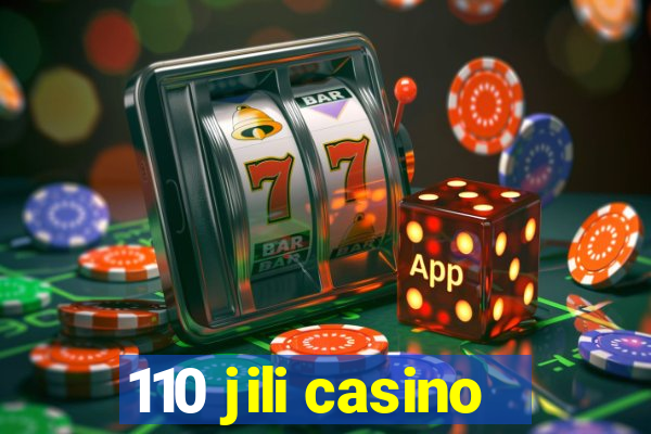 110 jili casino