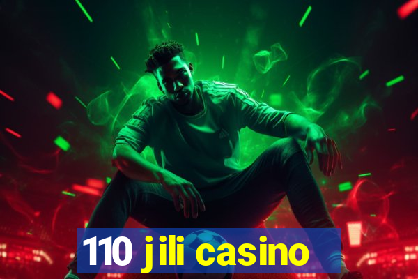 110 jili casino