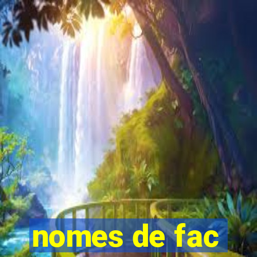 nomes de fac