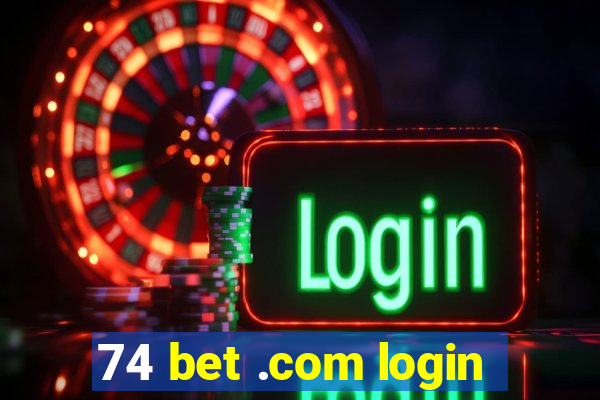 74 bet .com login