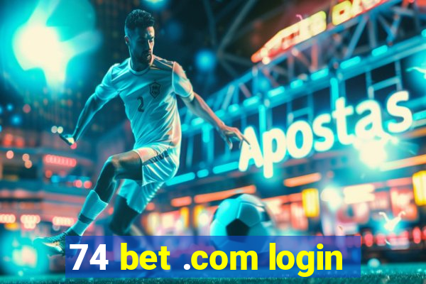 74 bet .com login