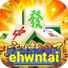 ehwntai