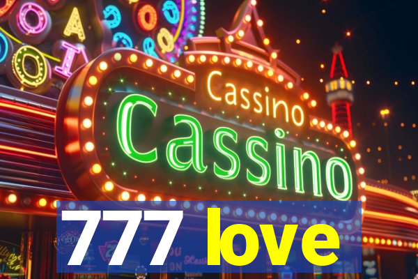 777 love