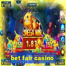 bet fair casino