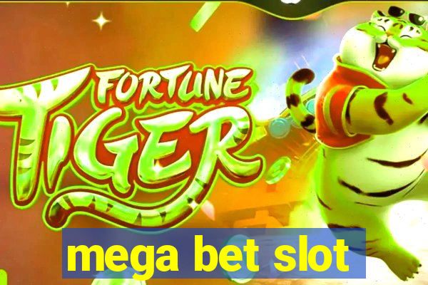 mega bet slot