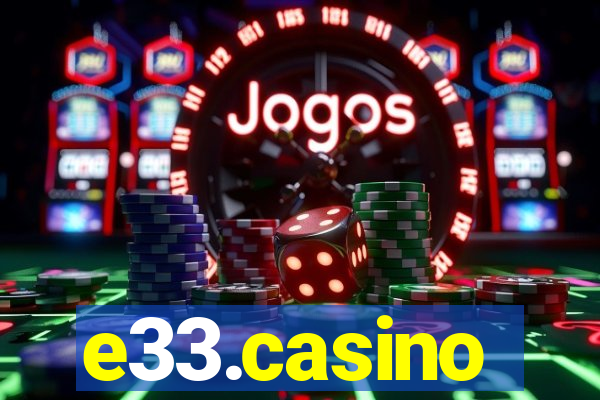 e33.casino