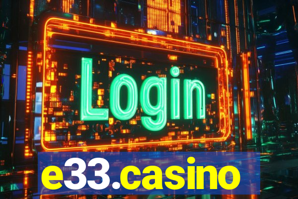 e33.casino