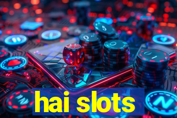 hai slots