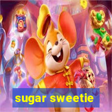 sugar sweetie