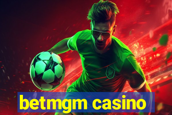 betmgm casino