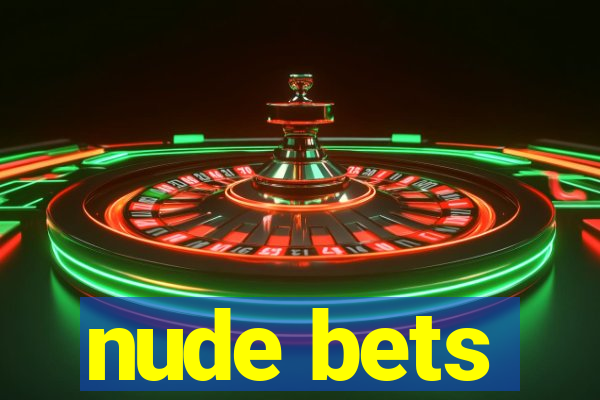 nude bets