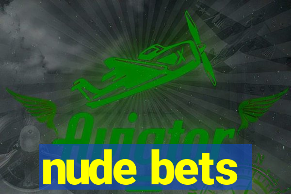 nude bets