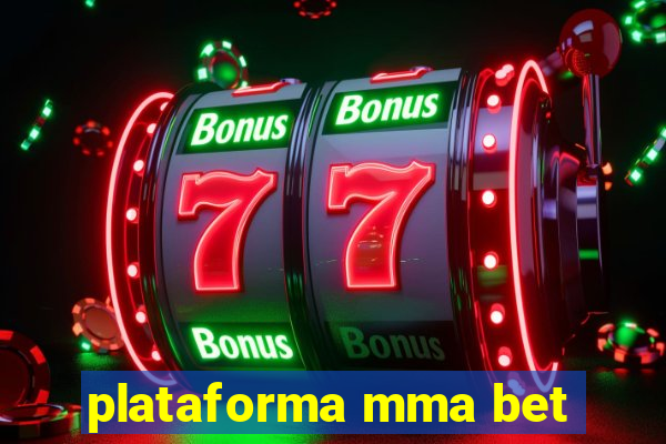 plataforma mma bet