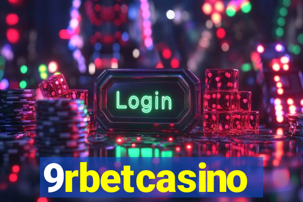 9rbetcasino