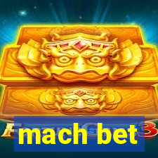 mach bet