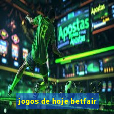 jogos de hoje betfair