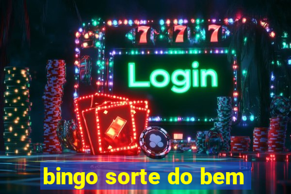 bingo sorte do bem