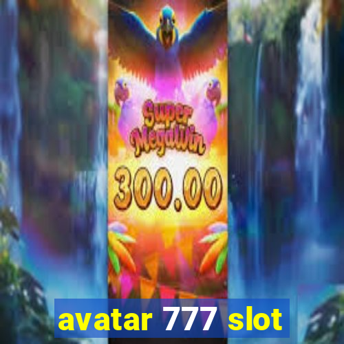 avatar 777 slot