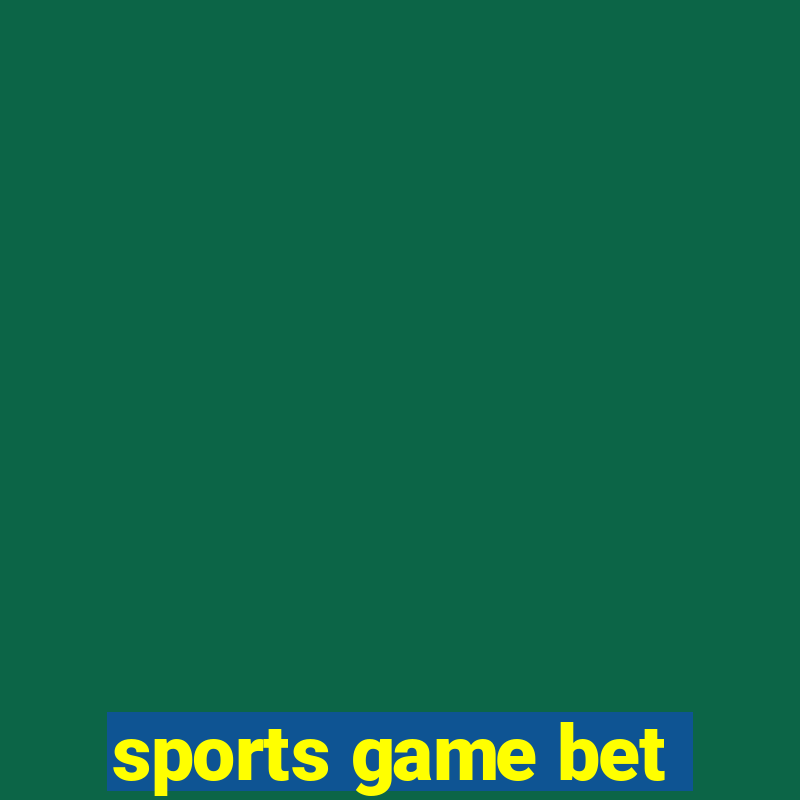 sports game bet