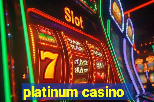 platinum casino