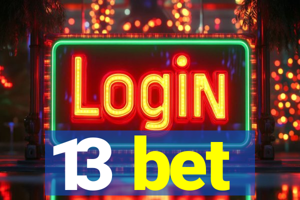 13 bet