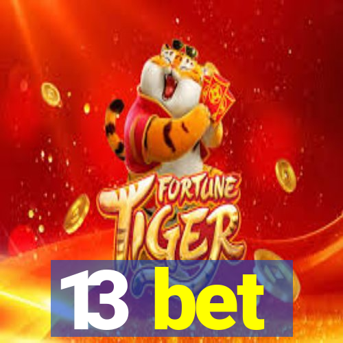 13 bet