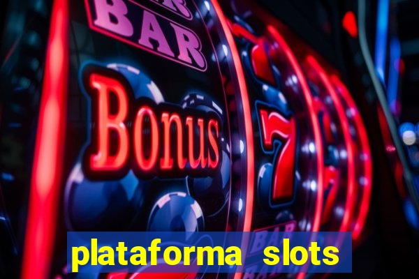 plataforma slots pagando no cadastro