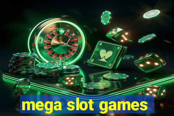 mega slot games