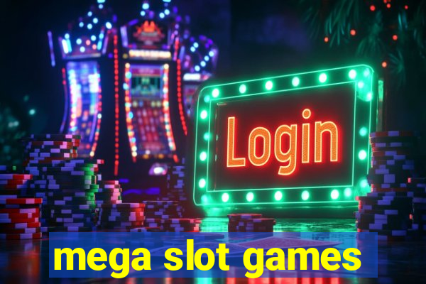 mega slot games