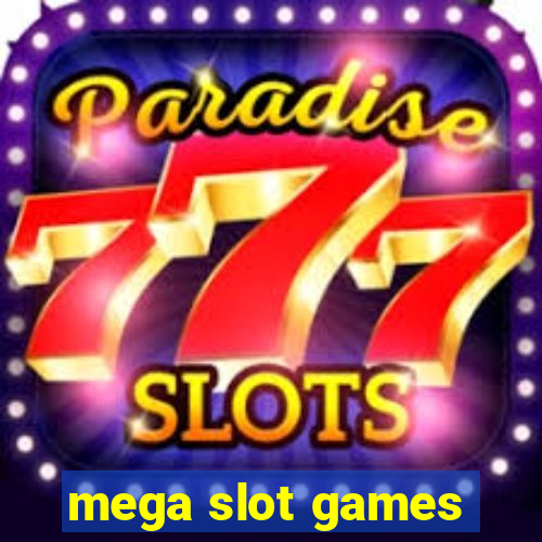 mega slot games