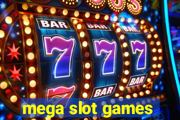 mega slot games