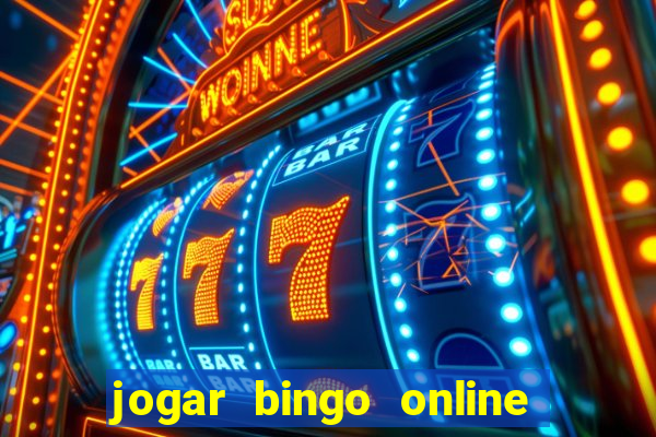 jogar bingo online e ganhar dinheiro