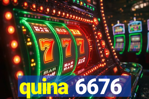 quina 6676