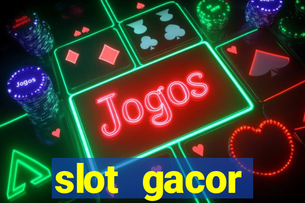 slot gacor terpercaya indonesia