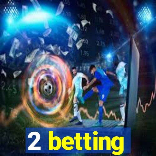 2 betting