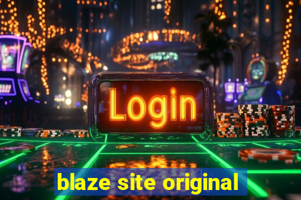 blaze site original