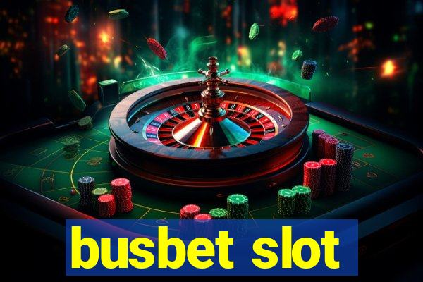 busbet slot