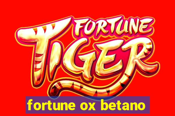 fortune ox betano