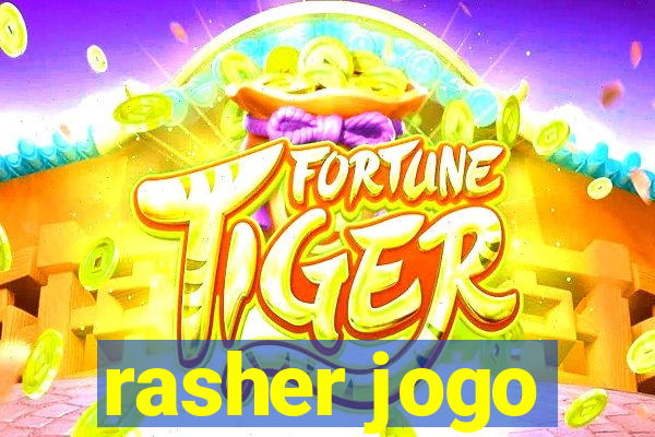 rasher jogo