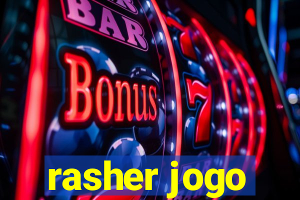 rasher jogo