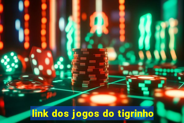 link dos jogos do tigrinho