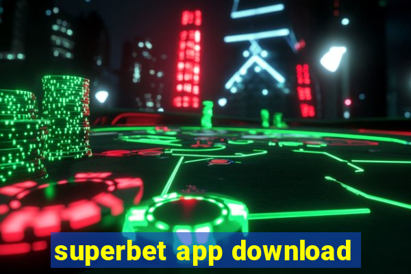 superbet app download