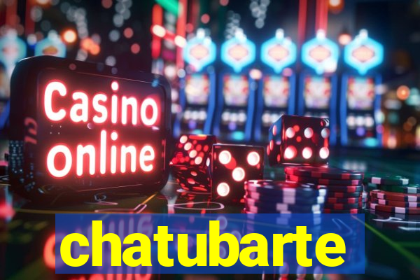 chatubarte