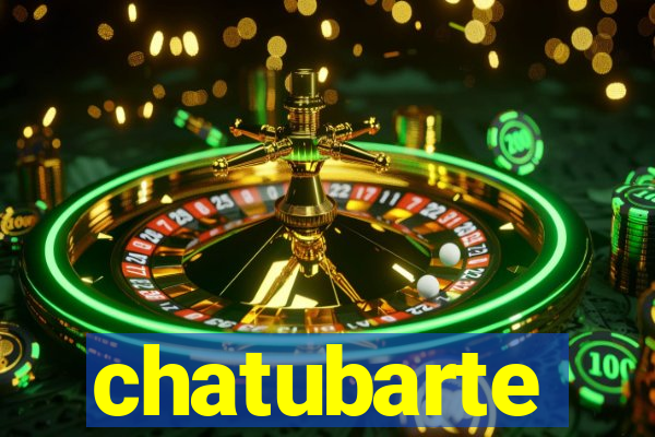 chatubarte