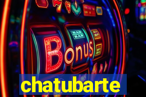 chatubarte