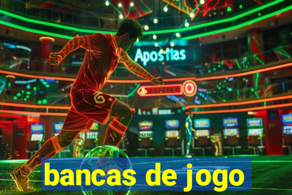 bancas de jogo